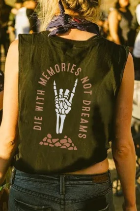 DIE WITH MEMORIES NOT DREAMS PRINTED VEST